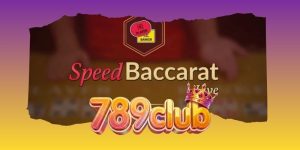 Baccarat Speed 789club - Nhịp Cược Nhanh Cuốn Hút
