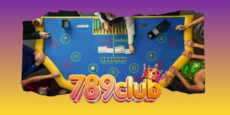 Baccarat Truyền Thống 789club và cách vận hành bàn chơi