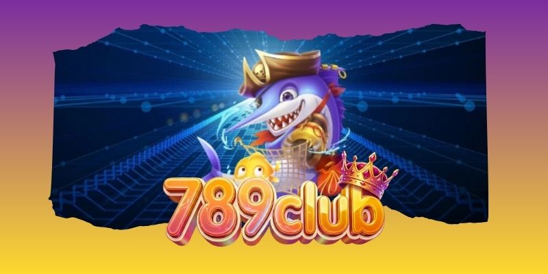 Bắn Cá Đại Kim Ngư 789club - Trải Nghiệm Săn Thưởng Hấp Dẫn