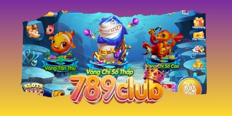Hướng dẫn chơi game bắn cá H5 tại nhà cái 789club