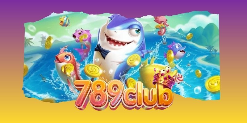 Bắn Cá Phát Lộc 789club - Trải Nghiệm Săn Cá Thưởng Lớn