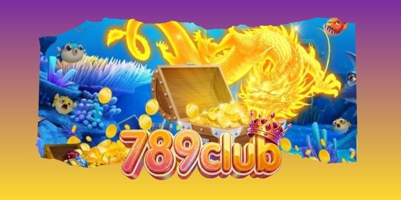Bắn Cá Thần Rồng – Chinh Phục Và Săn Thưởng Tại 789club