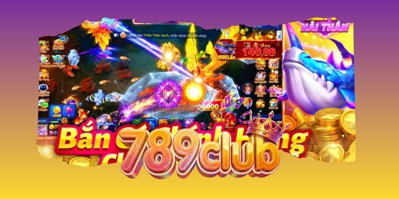Bắn Cá Thịnh Hải 789club - Săn Cá Biển Sâu Thưởng Lớn