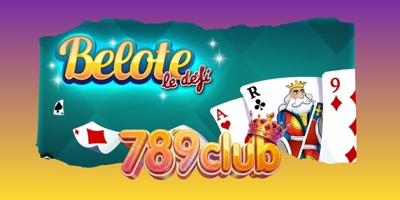 Belote 789club - Chinh Phục Game Bài Đổi Thưởng 2026 