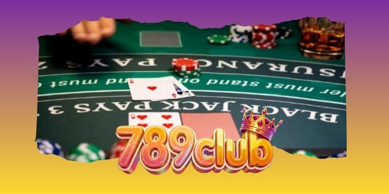 Blackjack Phú Quý 789club - Bàn Bài Casino Hấp Dẫn