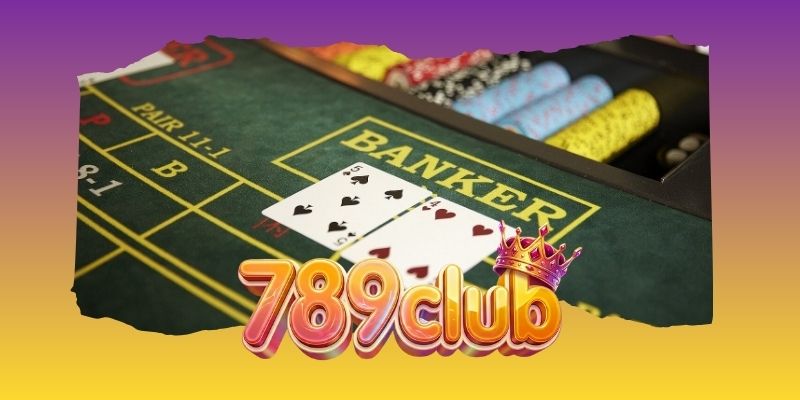 Cách Chơi Baccarat - Chiến Thuật Giữ Vốn Ổn Định Tại 789club