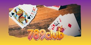 Game Bài Phỏm 789club Và Bàn Bài Chiến Thuật
