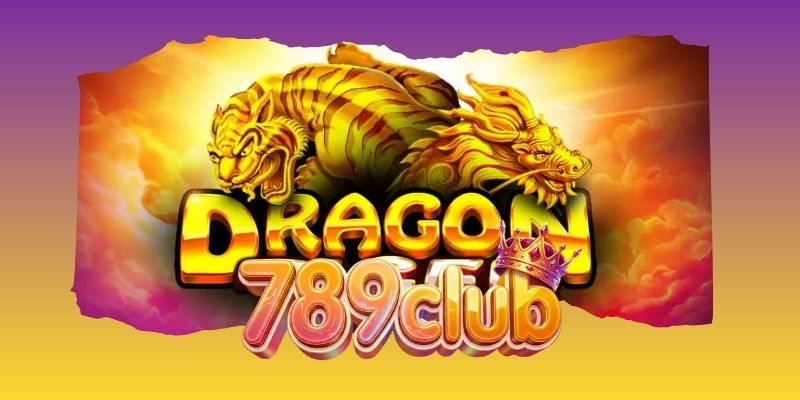 Mẹo chơi Rồng Hổ 789Club hiệu quả nhất hiện nay