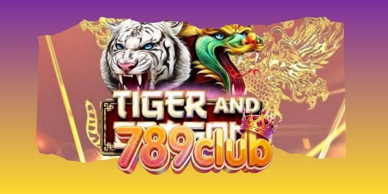 789Club Chia Sẻ Mẹo Chơi Rồng Hổ Hiệu Quả, Dễ Thắng
