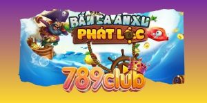 Ngư Trường Phát Lộc – Trải Nghiệm Bắn Cá Ăn Tiền Tại 789club