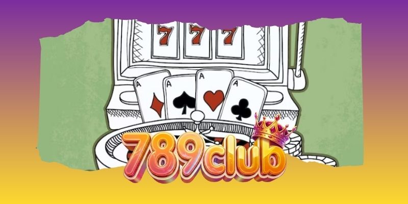 Poker Five Card Draw 789club - Luật Đổi Bài Đặc Trưng