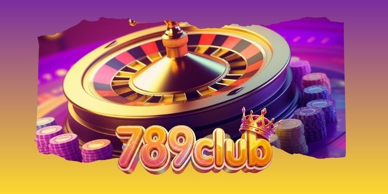 Roulette Trực Tuyến – Đắm Chìm Trong Chiến Thắng Tại 789club