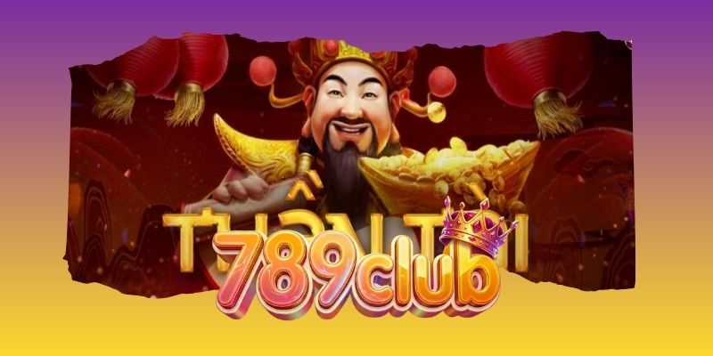 Thần Tài Đến - Nổ Hũ Dát Vàng Lần Đầu Xuất Hiện Tại 789club